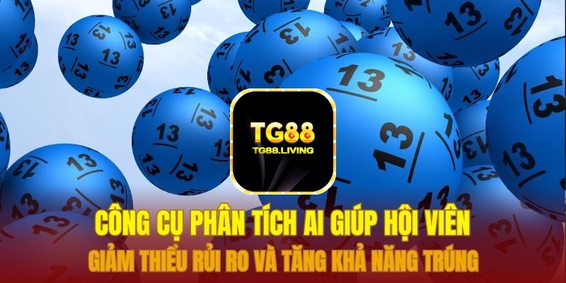 Công cụ phân tích AI giúp hội viên giảm thiểu rủi ro và tăng khả năng trúng 