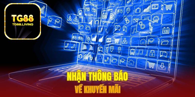 Nhận thông báo về khuyến mãi 