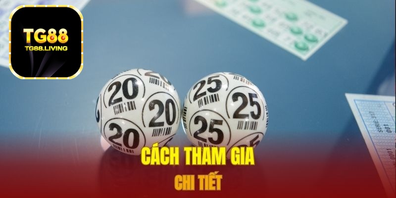Cách tham gia chi tiết 